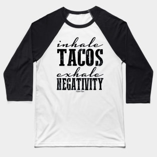 Inhale Tacos Baseball T-Shirt